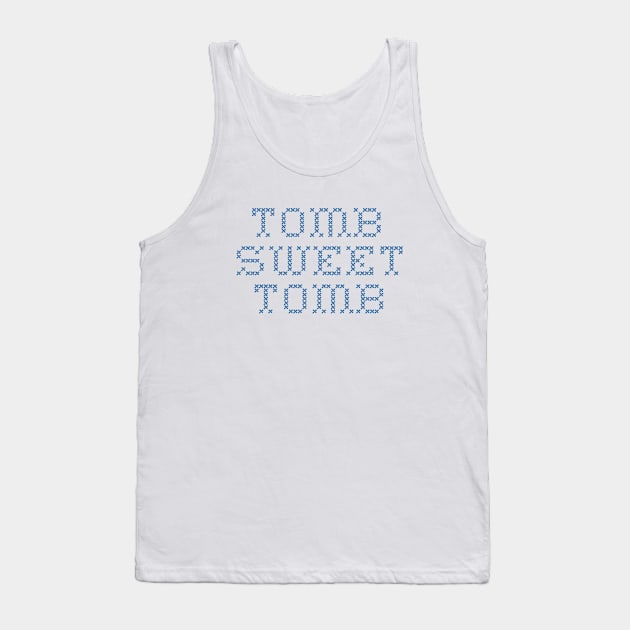 Tomb Sweet Tomb Tank Top by fandemonium